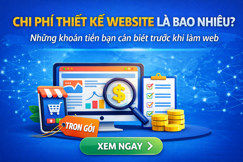 Chi phí thiết kế website là bao nhiêu? Những khoản tiền bạn cần biết trước khi làm web